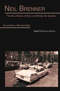 Produktbild: Neil Brenner : teor&iacute;a urbana cr&iacute;tica y pol&iacute;ticas de escala