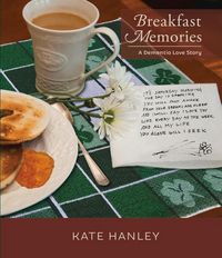 Produktbild: Breakfast Memories: A Dementia Love Story