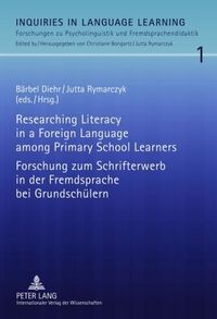 Produktbild: Researching Literacy in a Foreign Language among Primary School Learners- Forschung zum Schrifterwerb in der Fremdsprache bei Grundsch&uuml;lern