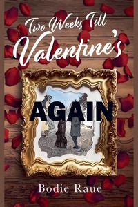 Produktbild: Two Weeks Till Valentine's Again