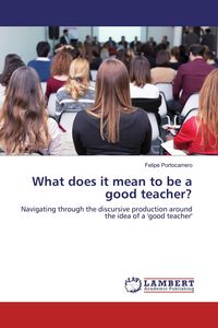 Produktbild: What does it mean to be a good teacher?