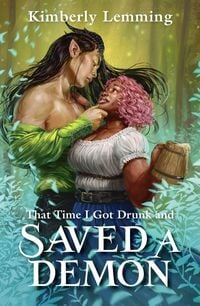 Produktbild: That Time I Got Drunk and Saved a Demon