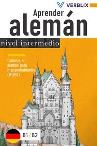 Produktbild: Aprender alem&aacute;n: nivel intermedio: Cuentos en alem&aacute;n para hispanohablantes (B1/B2)