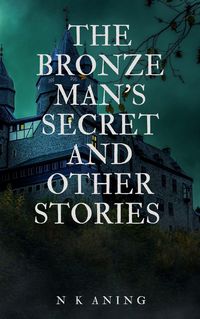 Produktbild: The Bronze Man's Secret and Other Stories