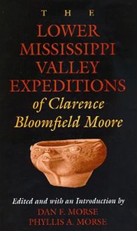 Produktbild: The Lower Mississippi Valley Expeditions of Clarence Bloomfield Moore