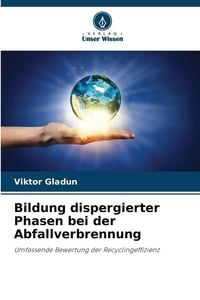 Produktbild: Bildung dispergierter Phasen bei der Abfallverbrennung