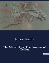 Produktbild: The Minstrel, or, The Progress of Genius