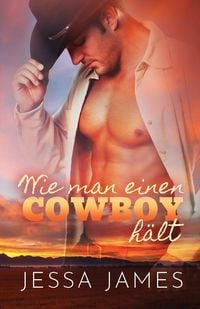 Produktbild: Wie man einen Cowboy ha&iquest;lt