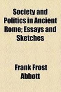 Produktbild: Society and Politics in Ancient Rome; Essays and Sketches