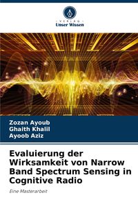 Produktbild: Evaluierung der Wirksamkeit von Narrow Band Spectrum Sensing in Cognitive Radio