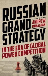 Produktbild: Russian Grand Strategy in the era of global power competition