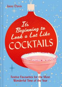 Produktbild: It's Beginning to Look a Lot Like Cocktails
