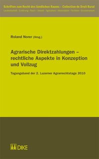 Produktbild: Agrarische Direktzahlungen &ndash; rechtliche Aspekte in Konzeption und Vollzug