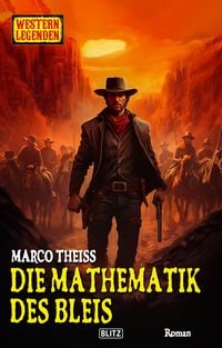 Produktbild: Western Legenden 69: Die Mathematik des Bleis