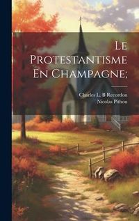 Produktbild: Le Protestantisme En Champagne;