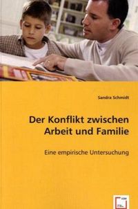 Produktbild: Schmidt, S: Der Konflikt zwischen Arbeit und Familie