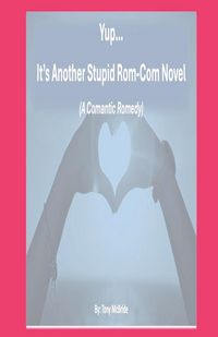 Produktbild: Yup...It's Another Stupid Rom-Com Novel