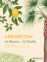 Produktbild: Arboretum. 70 B&auml;ume - 70 St&auml;dte