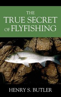 Produktbild: The True Secret of Flyfishing