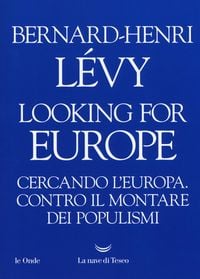 Produktbild: Looking for Europe. Cercando l'Europa. Contro il montare dei populismi