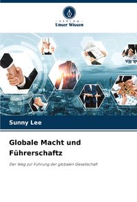 Produktbild: Globale Macht und F&uuml;hrerschaftz
