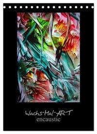 Produktbild: Wachs-Mal-ART encaustic (Tischkalender 2027 DIN A5 hoch), CALVENDO Monatskalender