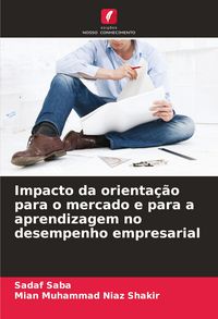 Produktbild: Impacto da orienta&ccedil;&atilde;o para o mercado e para a aprendizagem no desempenho empresarial