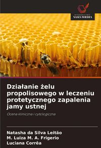 Produktbild: Dzia&iquest;anie &iquest;elu propolisowego w leczeniu protetycznego zapalenia jamy ustnej
