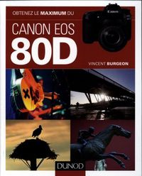 Produktbild: Obtenez le maximum du Canon EOS 80D