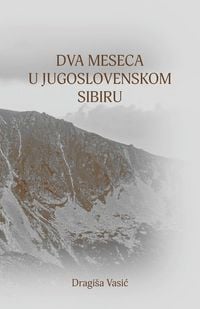 Produktbild: Dva meseca u jugoslovenskom Sibiru
