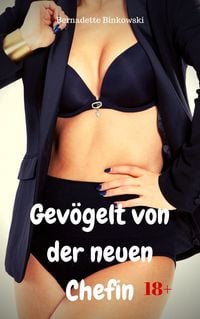 Produktbild: Gev&ouml;gelt von der neuen Chefin