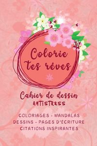 Produktbild: Colorie tes reves: cahier de