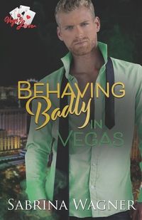 Produktbild: Wagner, S: Behaving Badly in Vegas
