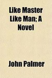 Produktbild: Like Master Like Man; A Novel
