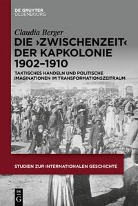 Produktbild: Die >Zwischenzeit< der Kapkolonie 1902-1910