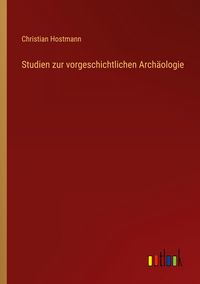 Produktbild: Studien zur vorgeschichtlichen Arch&auml;ologie