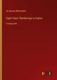 Produktbild: Eight Years' Wanderings in Ceylon