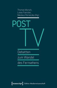 Produktbild: Post TV &ndash; Debatten zum Wandel des Fernsehens