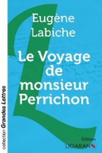 Bild vom Artikel Le Voyage de monsieur Perrichon (grands caractères) vom Autor Eugène Labiche