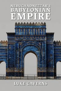 Produktbild: Nebuchadnezzar's Babylonian Empire