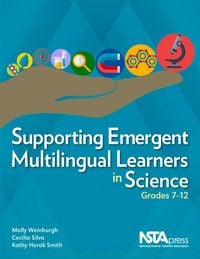 Produktbild: Supporting Emergent Multilingual Learners in Science, Grades 7-12