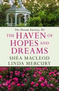 Produktbild: The Haven of Hopes and Dreams (The Dream Factory, #5)