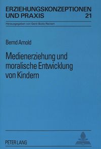 Produktbild: Medienerziehung und moralische Entwicklung von Kindern
