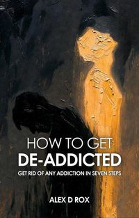 Produktbild: How To Get De-Addicted - The Seven Steps Process of De-Addiction