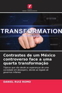 Produktbild: Contrastes de um M&eacute;xico controverso face a uma quarta transforma&ccedil;&atilde;o