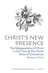 Produktbild: Christ's New Presence (Fruits of the Seminary, #2)