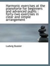 Produktbild: Harmonic Exercises at the Pianoforte for Beginners and Advanced Pupils: Forty-Two Exercises in Clea