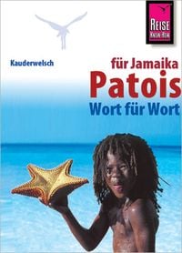 Produktbild: Reise Know-How Sprachf&uuml;hrer Patois f&uuml;r Jamaika - Wort f&uuml;r Wort