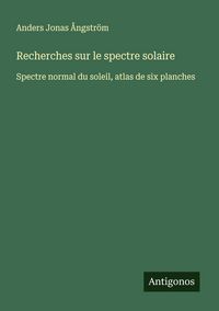 Produktbild: Recherches sur le spectre solaire