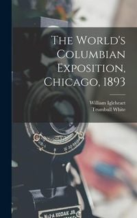Produktbild: The World's Columbian Exposition, Chicago, 1893